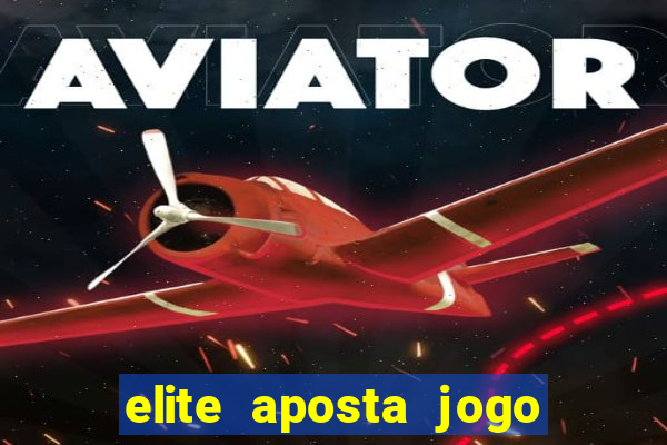 elite aposta jogo do bicho